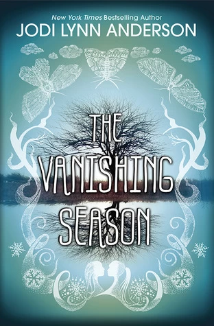 The Vanishing Season by Jodi Lynn Anderson