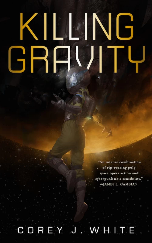 Killing Gravity (Voidwitch Saga #1) by Corey J. White