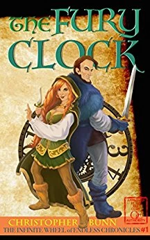 The Fury Clock (The Infinite Wheel of Endless Chronicles #1) by Christopher Bunn