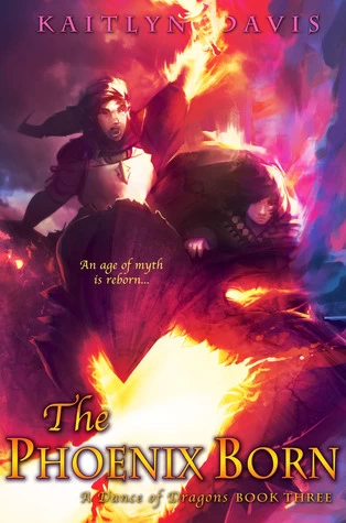 The Phoenix Born (A Dance of Dragons #3) by Kaitlyn Davis