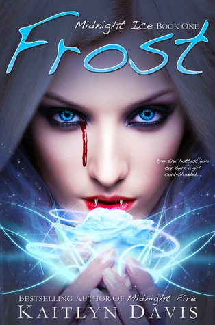 Frost (Midnight Ice #1) by Kaitlyn Davis