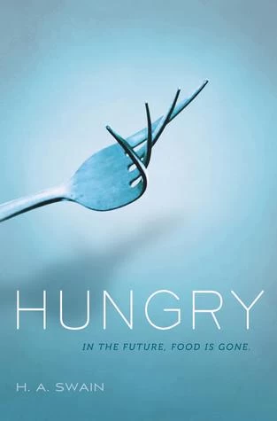 Hungry by H. A. Swain