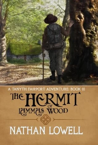 The Hermit of Lammas Wood (Tanyth Fairport #3) by Nathan Lowell