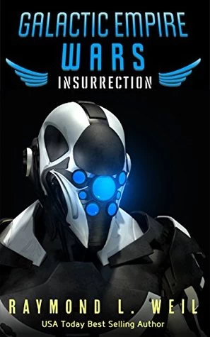 Insurrection (Galactic Empire Wars #5) by Raymond L. Weil