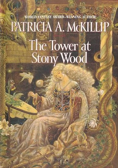The Tower at Stony Wood by Patricia A. McKillip