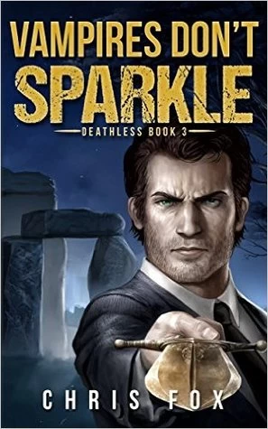 Vampires Don't Sparkle (Deathless #3) by Chris Fox