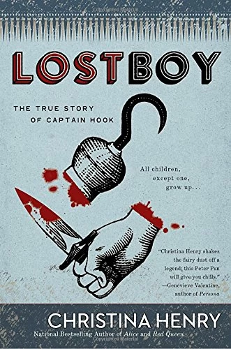 Lost Boy: The True Story of Captain Hook by Christina Henry