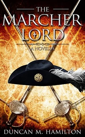 The Marcher Lord by Duncan M. Hamilton