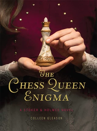 The Chess Queen Enigma (Stoker & Holmes #3) by Colleen Gleason