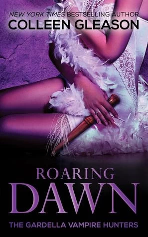 Roaring Dawn (The Gardella Vampire Chronicles #10) by Colleen Gleason