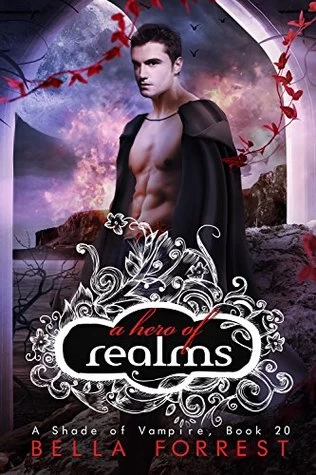 A Hero of Realms (A Shade of Vampire #20) by Bella Forrest