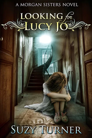 Looking for Lucy Jo (Morgan Sisters #3) by Suzy Turner