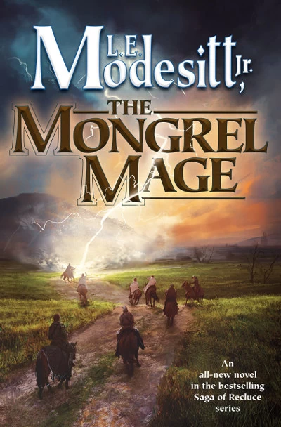 The Mongrel Mage (Saga of Recluce #19) by L. E. Modesitt, Jr.
