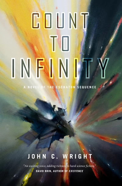 Count to Infinity (The Eschaton Sequence #6) by John C. Wright