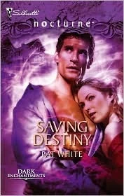 Saving Destiny (Dark Enchantments #4) by Pat White