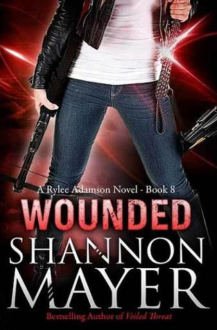 Wounded (Rylee Adamson #8) by Shannon Mayer