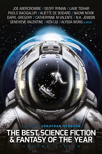 The Best Science Fiction and Fantasy of the Year: Volume Eleven (The Best Science Fiction and Fantasy of the Year #11) by Jonathan Strahan