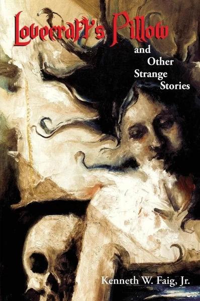 Lovecraft's Pillow and Other Strange Stories