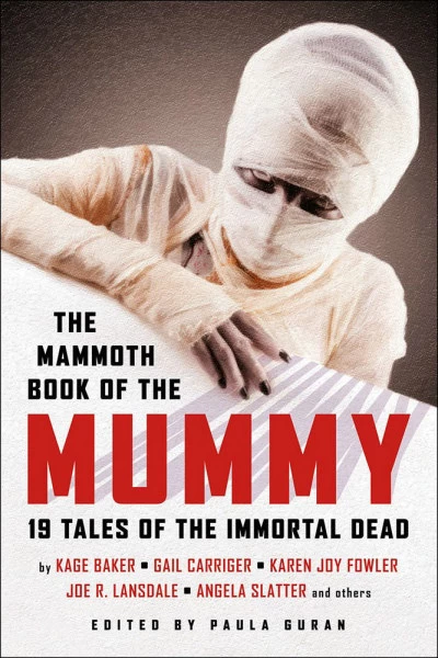 The Mammoth Book of the Mummy (The Mammoth Book of ... ) by Paula Guran