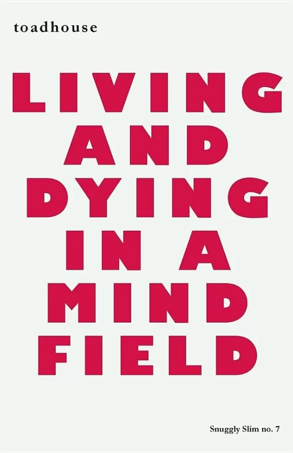 Living and Dying in a Mind Field by Toadhouse