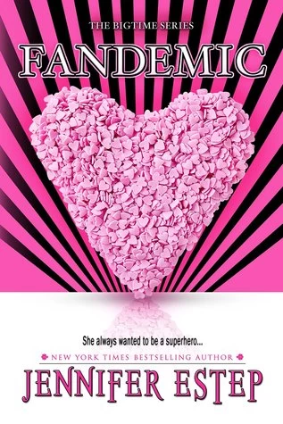 Fandemic (Bigtime Series #5) by Jennifer Estep