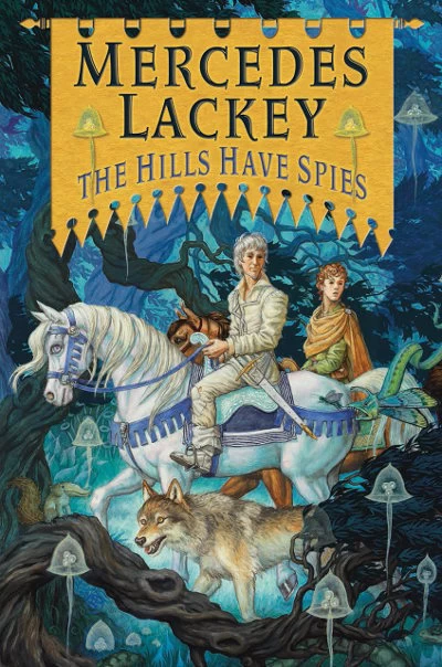 The Hills Have Spies (Valdemar: Family Spies #1) by Mercedes Lackey