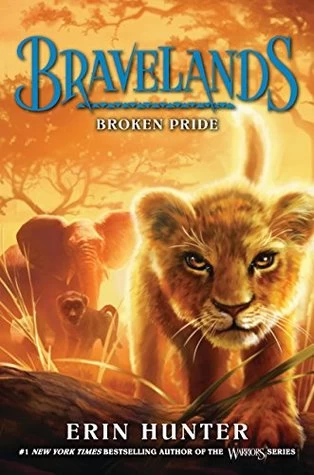 Broken Pride (Bravelands #1) by Erin Hunter