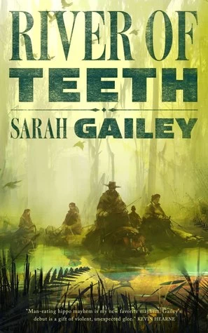 River of Teeth (River of Teeth #1) by Sarah Gailey