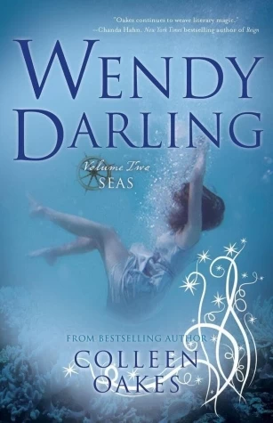 Seas (Wendy Darling #2) by Colleen Oakes