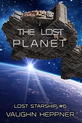 The Lost Planet (Lost Starship Series #6) by Vaughn Heppner
