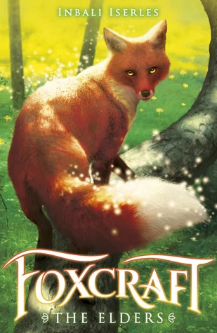 The Elders (Foxcraft #2) by Inbali Iserles