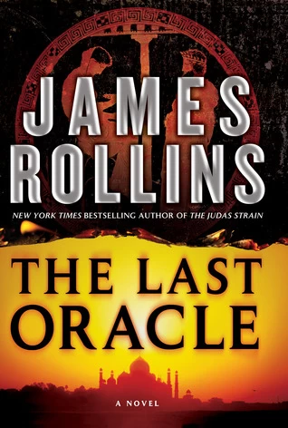 The Last Oracle (Sigma Force #5) by James Rollins