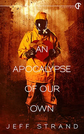 An Apocalypse of Our Own by Jeff Strand