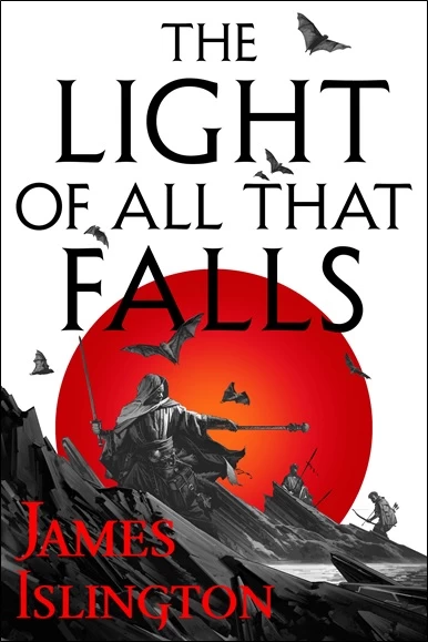 The Light of All That Falls (The Licanius Trilogy #3) by James Islington