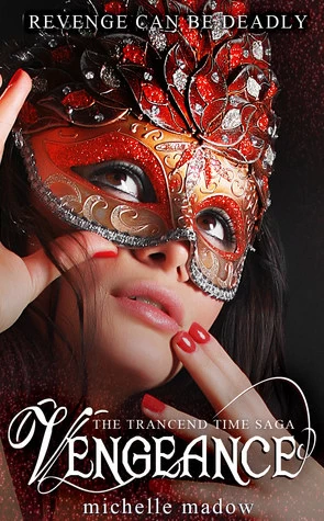 Vengeance (The Transcend Time Saga) by Michelle Madow