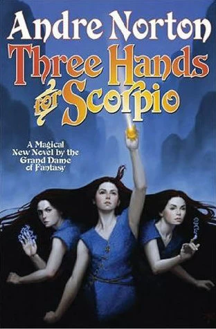 Three Hands for Scorpio by Andre Norton