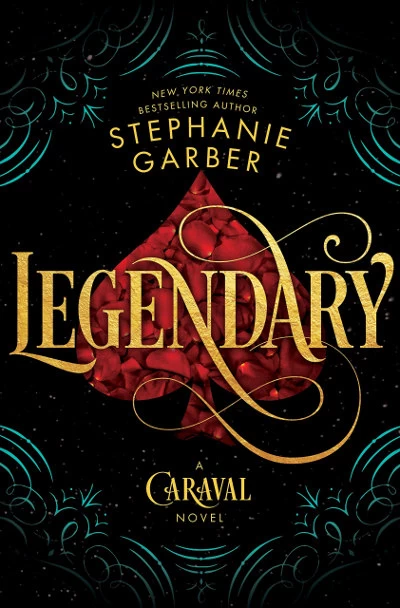 Legendary (Caraval #2) by Stephanie Garber