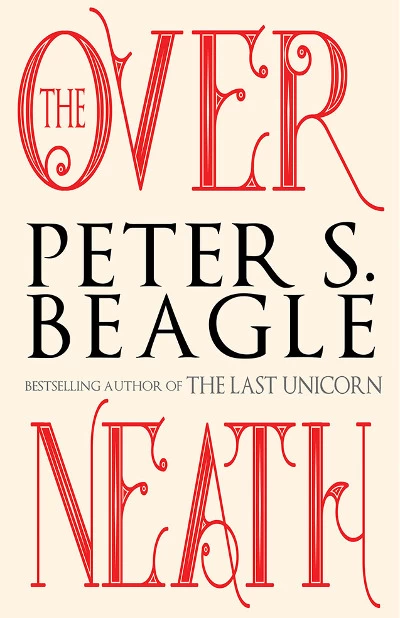 The Overneath by Peter S. Beagle