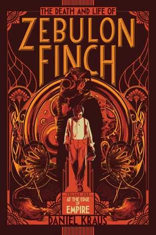 At the Edge of Empire (The Death and Life of Zebulon Finch #1) by Daniel Kraus
