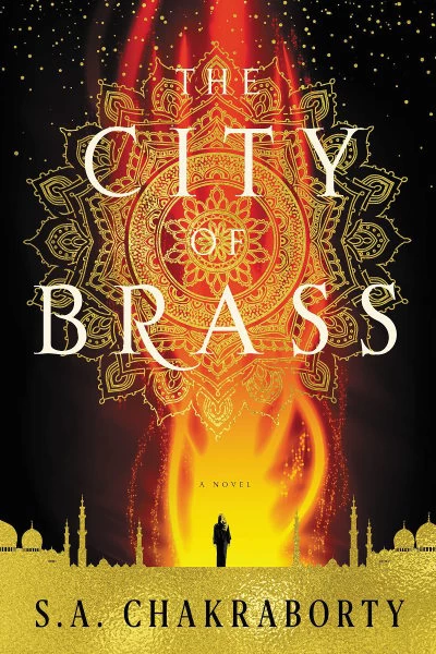 The City of Brass (The Daevabad Trilogy #1) by S. A. Chakraborty