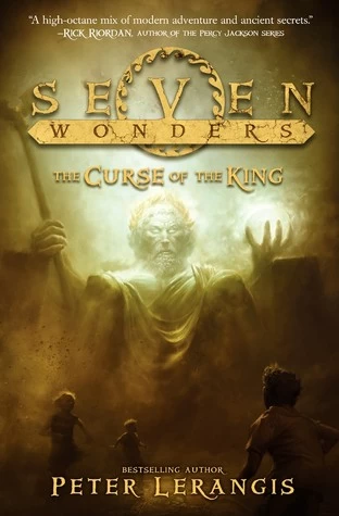 The Curse of the King (Seven Wonders #4) by Peter Lerangis