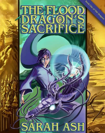 The Flood Dragon's Sacrifice (The Tide Dragons #1) by Sarah Ash