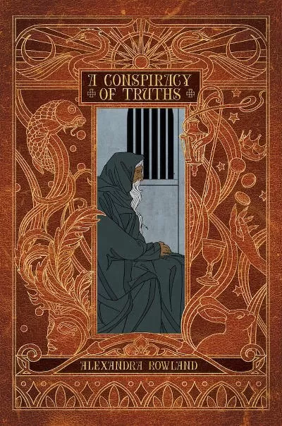 A Conspiracy of Truths (A Conspiracy of Truths #1) by Alexandra Rowland