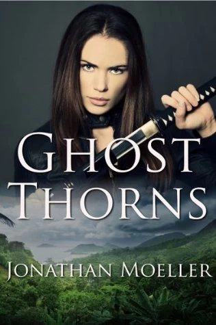 Ghost Thorns (The Ghosts) by Jonathan Moeller