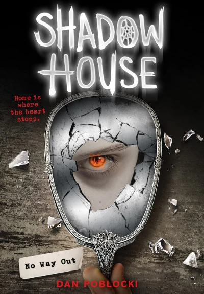 No Way Out (Shadow House #3) by Dan Poblocki