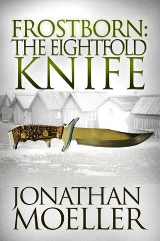 Frostborn: The Eightfold Knife (Frostborn #2) by Jonathan Moeller