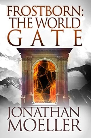 Frostborn: The World Gate (Frostborn #9) by Jonathan Moeller