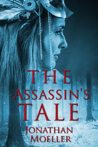 The Assassin's Tale (Tales of the Frostborn #5) by Jonathan Moeller