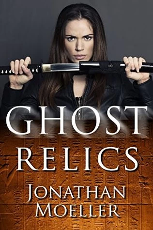 Ghost Relics (Ghost Exile) by Jonathan Moeller