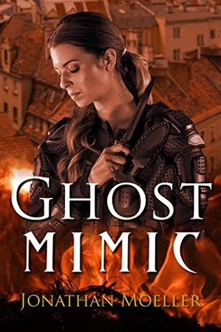 Ghost Mimic (Ghost Exile) by Jonathan Moeller